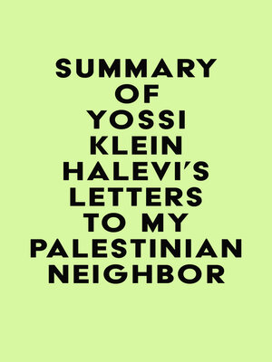 cover image of Summary of Yossi Klein Halevi's Letters to My Palestinian Neighbor
